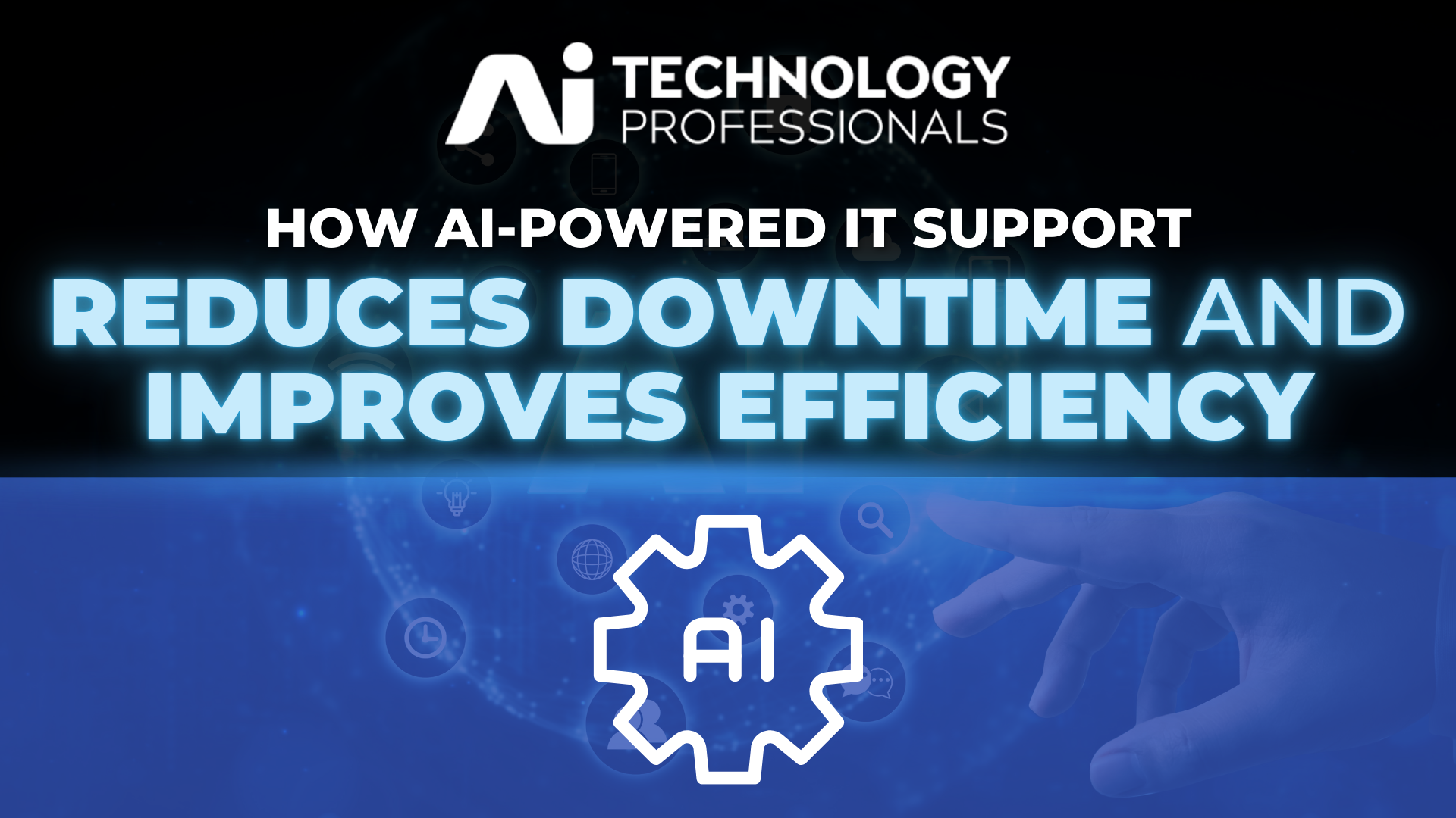 AI TECHNOLOGY PROFESSIONALS How AI Powered IT Support