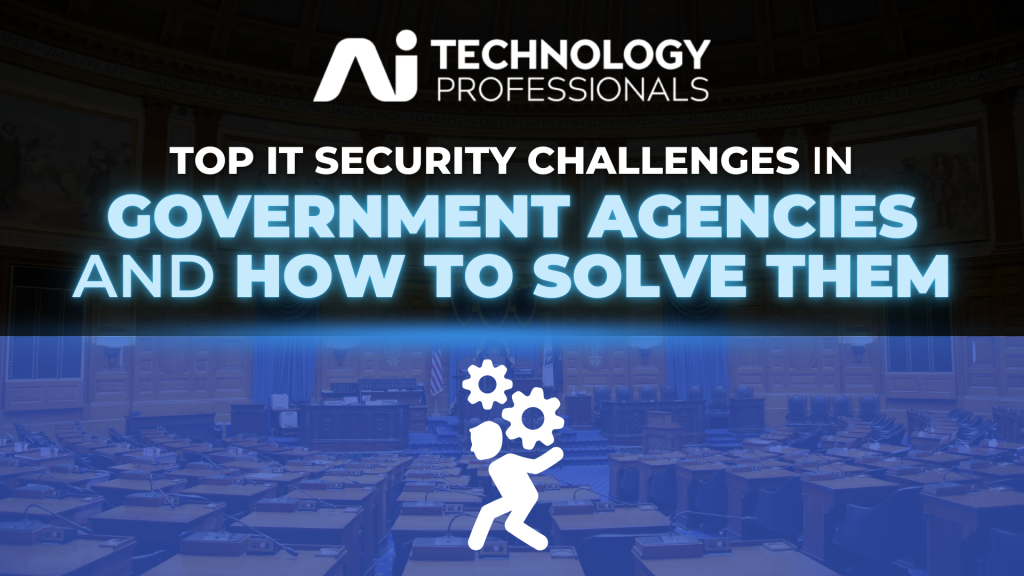 AI TECHNOLOGY PROFESSIONALS Government Agencies and How to Solve Them 1024x576