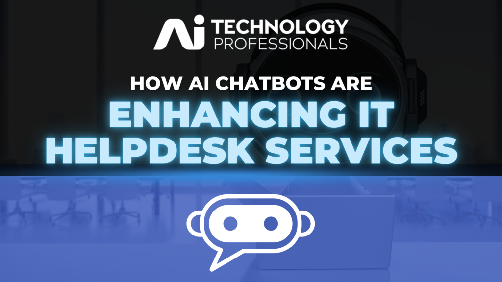 AI TECHNOLOGY PROFESSIONALS Enhancing IT Helpdesk Services 1024x576