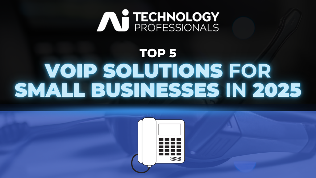 AI TECHNOLOGY PROFESSIONALS VOIP Solutions for Small Businesses in 2025 1024x576